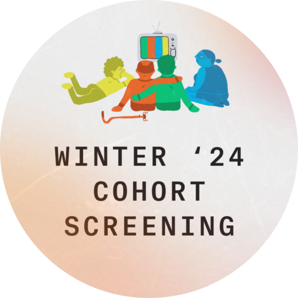 Screening: Works by the Winter 2024 Cohort!