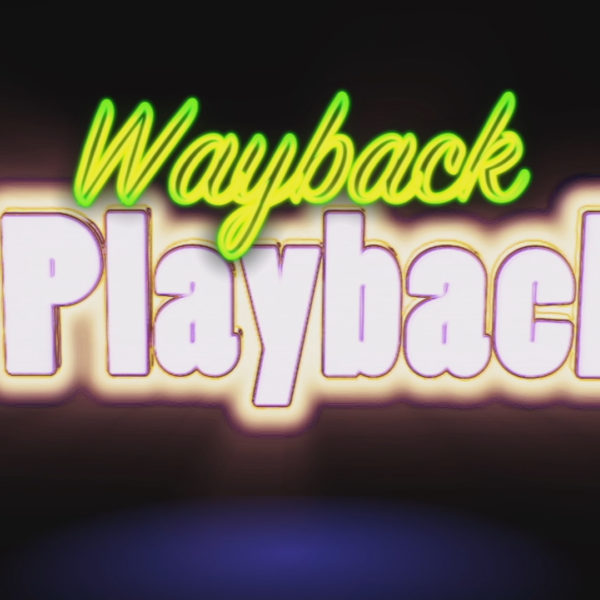 Series Feature: Wayback Playback